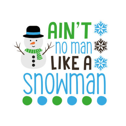 aint-no-man-like-a-snowman-free-svg-file-SvgHeart.Com