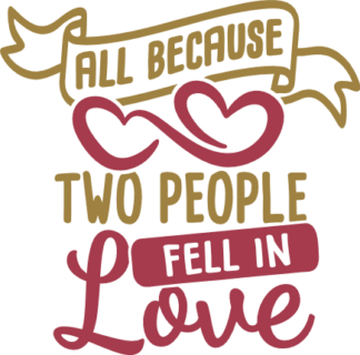 all-because-two-people-fell-in-love-valentines-day-free-svg-file-SvgHeart.Com