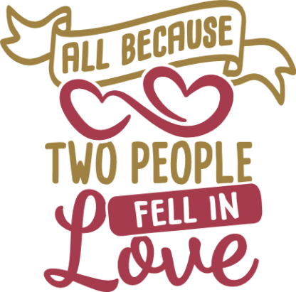 all-because-two-people-fell-in-love-valentines-day-free-svg-file-SvgHeart.Com