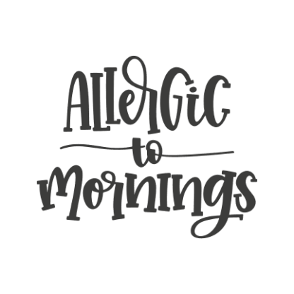 allergic-to-mornings-sign-funny-lazy-free-svg-file-SvgHeart.Com