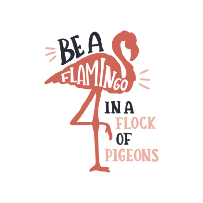 be-a-flamingo-in-a-flock-of-pigeons-inspirational-free-svg-file-SvgHeart.Com