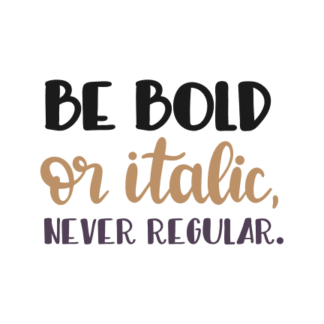 be-bold-or-italic-never-regular-free-svg-file-SvgHeart.Com