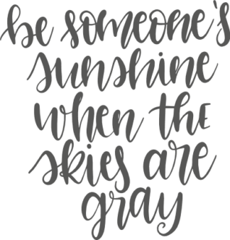 be-someones-sunshine-when-the-skies-are-gray-inspirational-free-svg-file-SvgHeart.Com