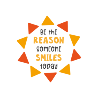 be-the-reason-someone-smiles-today-motivational-free-svg-file-SvgHeart.Com