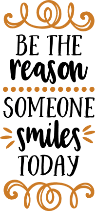 be-the-reason-someone-smiles-today-motivational-free-svg-file-SvgHeart.Com