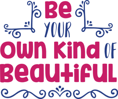 be-your-own-kind-of-beautiful-inspirational-free-svg-file-SvgHeart.Com