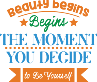 beauty-begins-the-moment-you-decide-to-be-yourself-motivational-free-svg-file-SvgHeart.Com