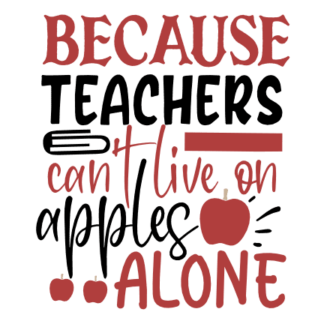 because-teachers-cant-live-on-apples-alone-school-free-svg-file-SvgHeart.Com