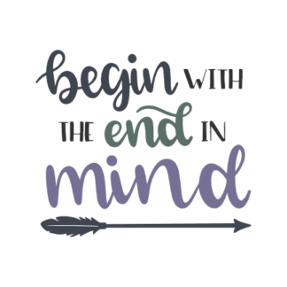 begin-with-the-end-in-mind-inspirational-quote-free-svg-file-SvgHeart.Com