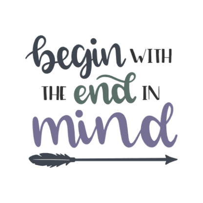 begin-with-the-end-in-mind-inspirational-quote-free-svg-file-SvgHeart.Com