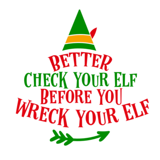 better-check-your-elf-before-you-wreck-your-elf-christmas-free-svg-file-SvgHeart.Com