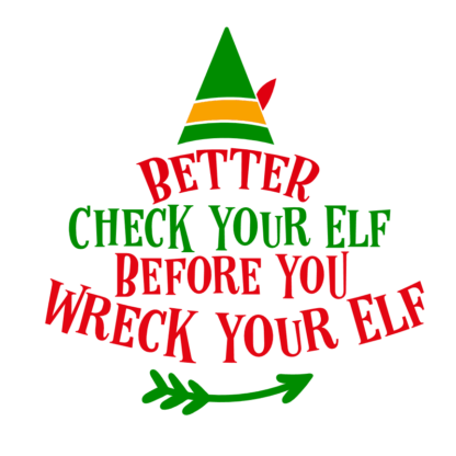 better-check-your-elf-before-you-wreck-your-elf-christmas-free-svg-file-SvgHeart.Com