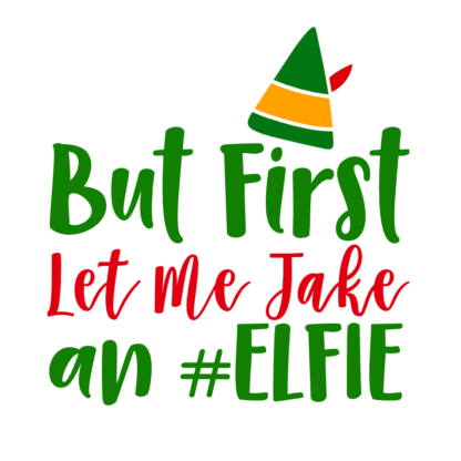 but-first-let-me-jake-an-elfie-christmas-free-svg-file-SvgHeart.Com