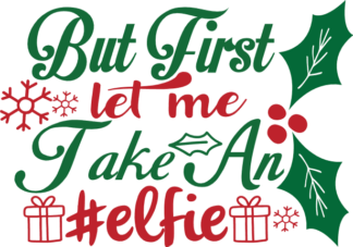 but-first-let-me-take-an-elfie-snowflakes-christmas-free-svg-file-SvgHeart.Com