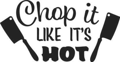 chop-it-like-its-hot-kitchen-free-svg-file-SvgHeart.Com