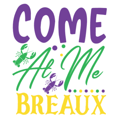 come-at-me-breaux-mardi-gras-free-svg-file-SvgHeart.Com