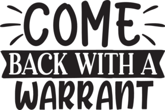 come-back-with-a-warrant-doormat-free-svg-file-SvgHeart.Com