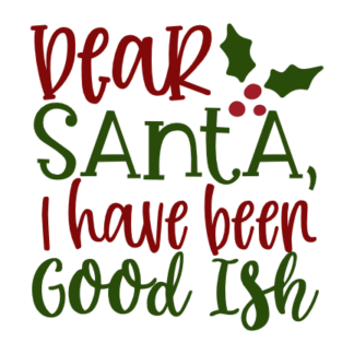 dear-santa-i-have-been-good-ish-christmas-free-svg-file-SvgHeart.Com