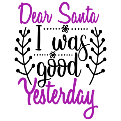 dear-santa-i-was-good-yesterday-christmas-free-svg-file-SvgHeart.Com