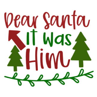 dear-santa-it-was-him-christmas-free-svg-file-SvgHeart.Com