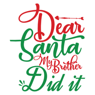 dear-santa-my-brother-did-it-funny-christmas-free-svg-file-SvgHeart.Com