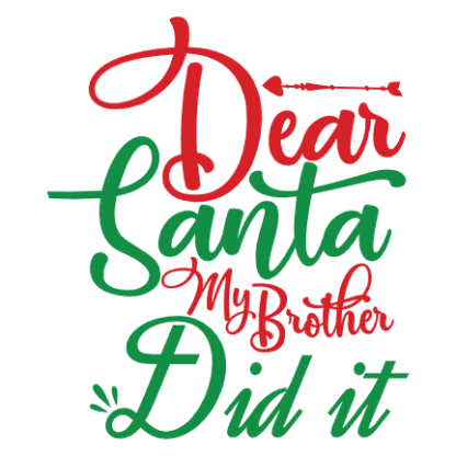 dear-santa-my-brother-did-it-funny-christmas-free-svg-file-SvgHeart.Com