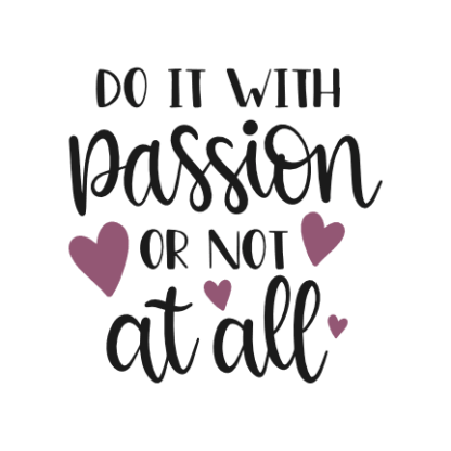 do-it-with-passion-or-not-at-all-motivational-free-svg-file-SvgHeart.Com