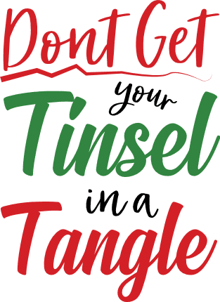 dont-get-your-tinsel-in-a-tangle-funny-christmas-free-svg-file-SvgHeart.Com