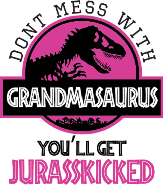 dont-mess-with-grandmasaurus-saurus-youll-get-jurasskicked-grandmother-free-svg-file-SvgHeart.Com