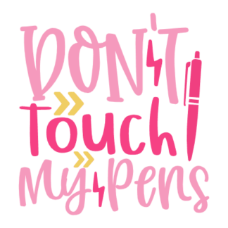 dont-touch-my-pens-back-to-school-funny-free-svg-file-SvgHeart.Com