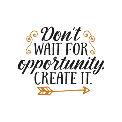 dont-wait-for-opportunity-create-it-arrow-motivational-free-svg-file-SvgHeart.Com