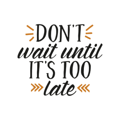 dont-wait-until-its-too-late-motivational-free-svg-file-SvgHeart.Com