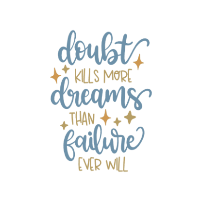 doubt-kills-more-dreams-than-failure-ever-will-motivational-free-svg-file-SvgHeart.Com