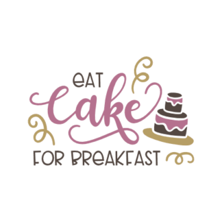 eat-cake-for-breakfast-funny-free-svg-file-SvgHeart.Com