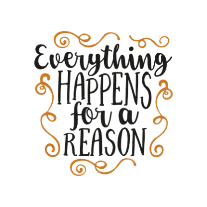 everything-happens-for-a-reason-inspirational-free-svg-file-SvgHeart.Com