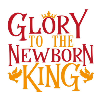 glory-to-the-newborn-king-free-svg-file-SvgHeart.Com