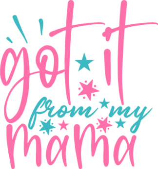 got-it-from-my-mama-baby-free-svg-file-SvgHeart.Com