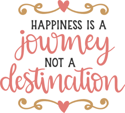 happiness-is-a-journey-not-a-destination-positive-free-svg-file-SvgHeart.Com