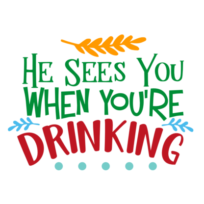 he-sees-you-when-youre-drinking-free-svg-file-SvgHeart.Com