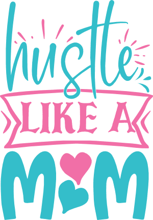 hustle-like-a-mom-mama-life-free-svg-file-SvgHeart.Com