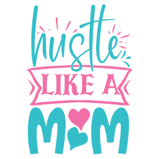 hustle-like-a-mom-mother-life-free-svg-file-SvgHeart.Com