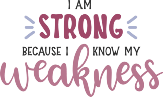 i-am-strong-because-i-know-my-weakness-positive-free-svg-file-SvgHeart.Com