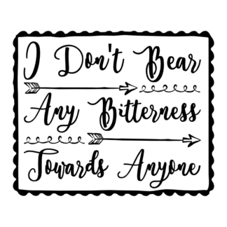 i-dont-bear-any-bitterness-towards-anyone-positive-saying-svg-file-SvgHeart.Com