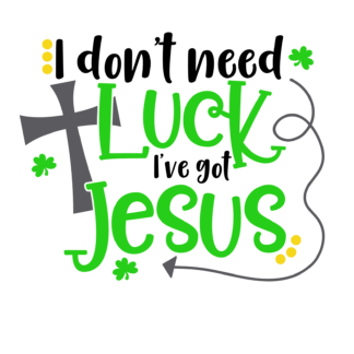 i-dont-need-luck-ive-got-jesus-religious-free-svg-file-SvgHeart.Com