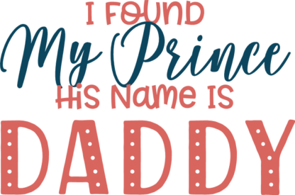 i-found-my-prince-his-name-is-daddy-baby-girl-free-svg-file-SvgHeart.Com