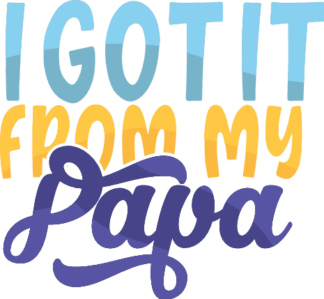 i-got-it-from-my-papa-baby-onesie-free-svg-file-SvgHeart.Com