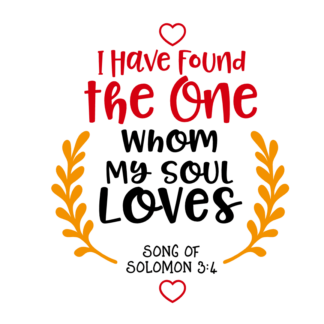 i-have-found-the-one-whom-my-soul-loves-bible-verse-scripture-free-svg-file-SvgHeart.Com