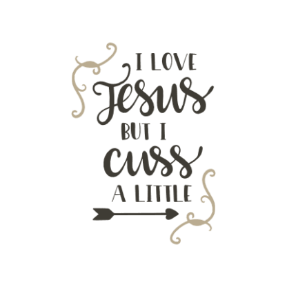 i-love-jesus-but-i-cuss-a-little-religious-free-svg-file-SvgHeart.Com