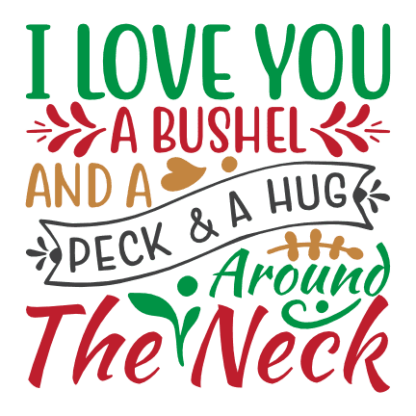 i-love-you-a-bushel-and-a-peck-and-a-hug-around-the-neck-valentines-day-free-svg-file-SvgHeart.Com