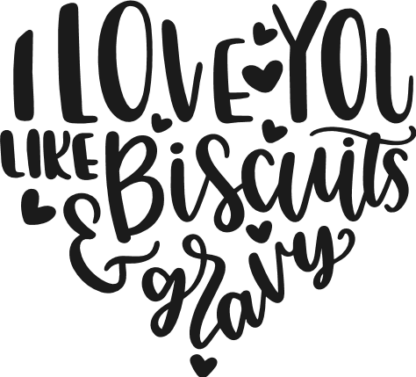 i-love-you-like-biscuits-and-gravy-heart-shape-funny-kitchen-free-svg-file-SvgHeart.Com